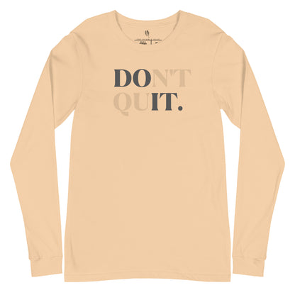 Don't Quit/ Do it Long Sleeve Tee